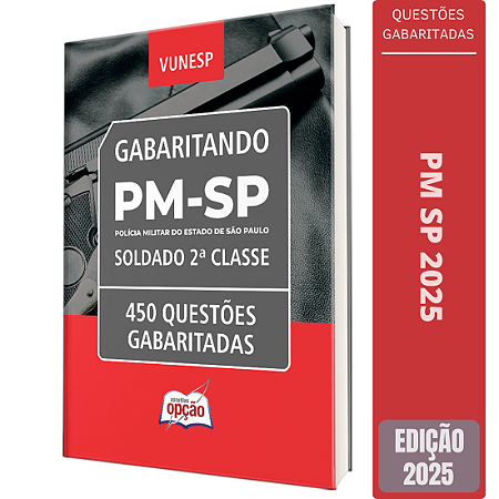 Caderno PM SP2025  - Soldado 2° Classe - 450 Questões Gabaritadas