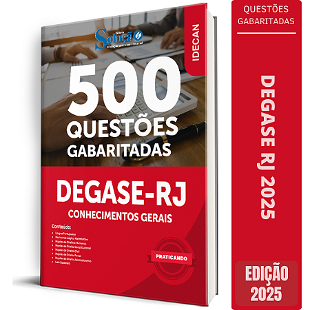 Caderno de Questões DEGASE 2025 - Conhecimentos Gerais - Questões Gabaritadas