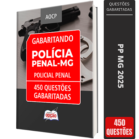 Caderno de Questões Polícia Penal MG 2025 - 450 Questões Gabaritadas