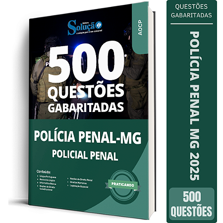 Caderno de Questões PP MG - Policial Penal - 500 Questões Gabaritadas