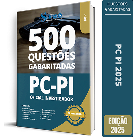 Caderno de Questões PC PI 2025 - Oficial Investigador - 500 Questões Gabaritadas
