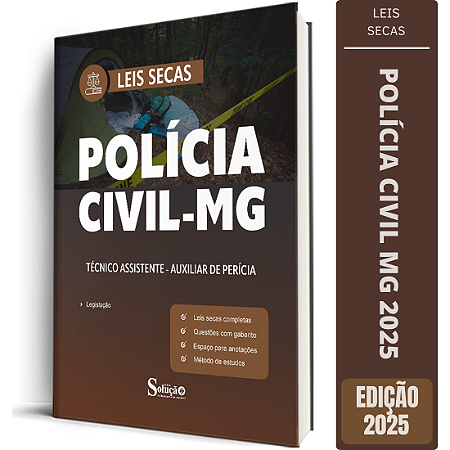 Leis Secas PC MG 2025 - Técnico Assistente - Auxiliar de Perícia