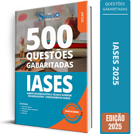 Caderno de Questões IASES - Agente Socioeducativo e Técnico Superior Socioeducativo - Conhecimentos Gerais