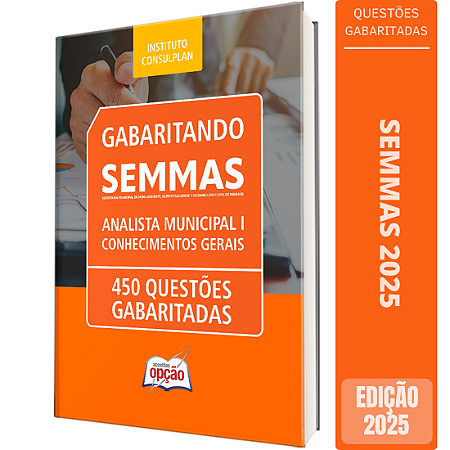Caderno de Questões SEMMAS 2025 - Analista Municipal I - Conhecimentos Gerais - 450 Questões Gabaritadas