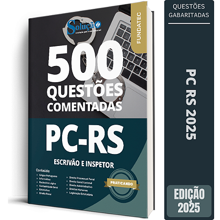 Caderno de Questões PC RS 2025 - Escrivão e Inspetor - Questões Gabaritadas