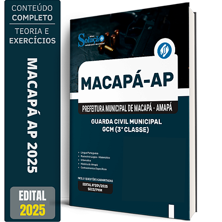 Apostila Prefeitura de Macapá AP 2025 - Guarda Civil Municipal - GCM (3ª Classe)