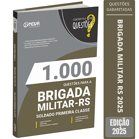 Livro 1.000 Questões Gabaritadas para a Brigada Militar RS 2025 - Soldado Primeira Classe