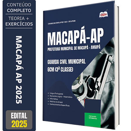 Apostila Concxurso Macapá AP 2025 - Guarda Civil Municipal - GCM (3ª Classe)