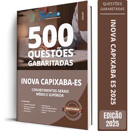 Caderno de Questões INOVA Capixaba - Conhecimentos Gerais 2025 - Médio e Superior - Questões Gabaritadas