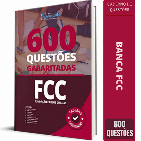 Livro 600 Questões Banca FCC - Fundação Carlos Chagas