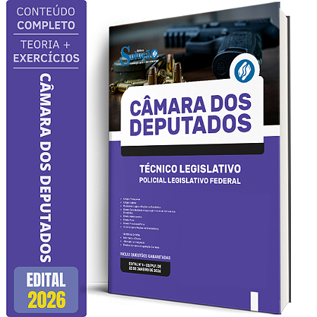 Apostila Câmara dos Deputados 2026 - Técnico Legislativo – Policial Legislativo Federal