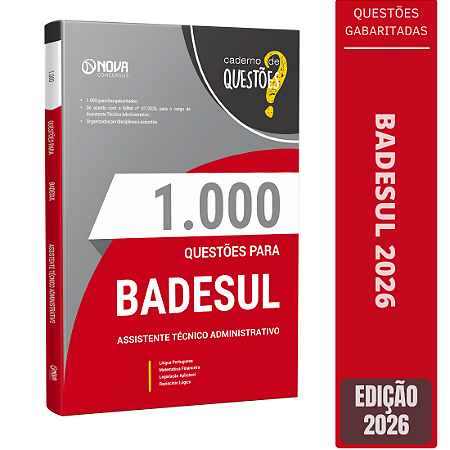 Livro 1000 Questões Gabaritadas para BADESUL - Assistente Técnico Administrativo