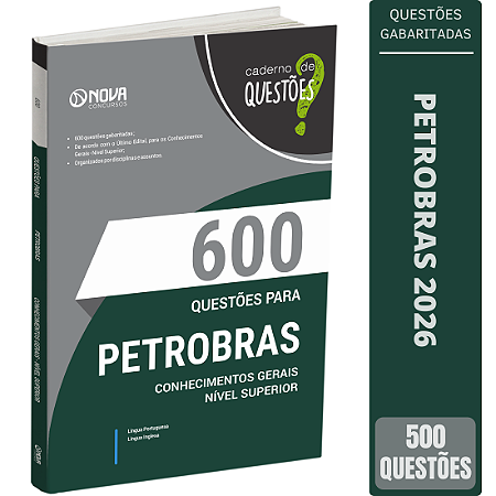 Caderno com 600 Questões Gabaritadas Petrobras Distribuidora S.A. - Conhecimentos Gerais - Nível Superior