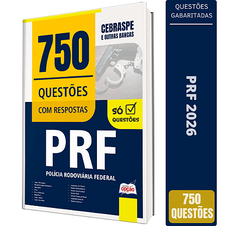 Caderno de 750 Questões PRF - Policial Rodoviário Federal