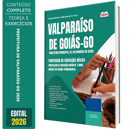 Apostila Prefeitura de Valparaíso de Goiás GO 2026 - Professor de Educação Básica - Professor de Educação Infantil e Ano