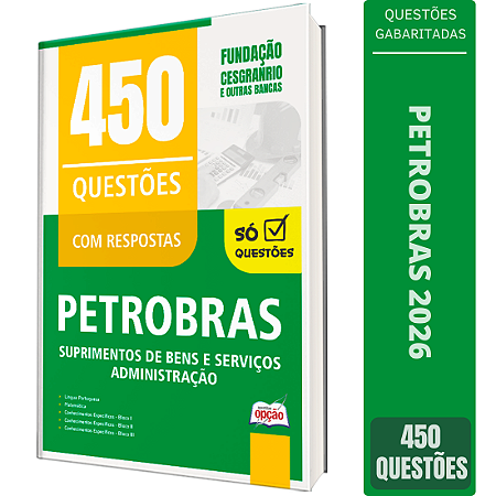 Caderno de  450 Questões Petrobras - Suprimentos de Bens e Serviços - Administração