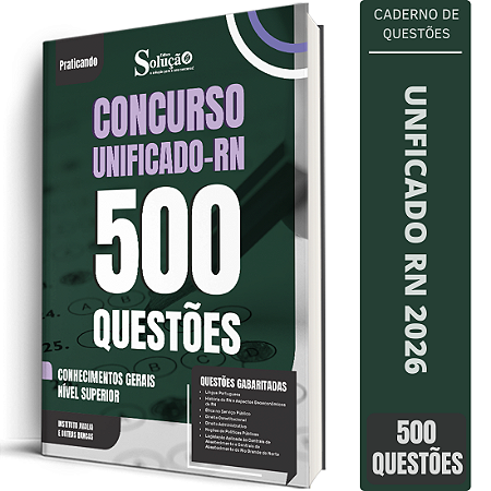 Caderno de 500 Questões Unificado RN - Conhecimentos Gerais - Nível Superior