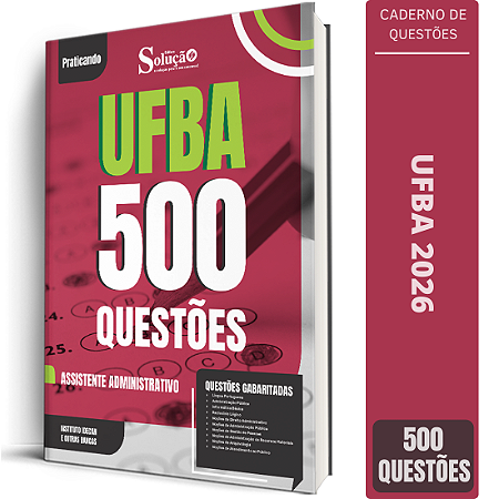 Caderno de 500 Questões UFBA - Assistente Administrativo