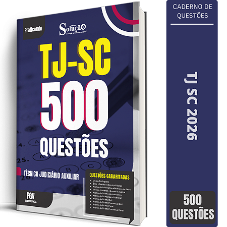 Caderno de  500 Questões TJ SC - Técnico Judiciário Auxiliar