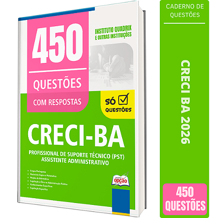 Caderno de 450 Questões CRECI BA Profissional de Suporte Técnico (PST) - Assistente Administrativo