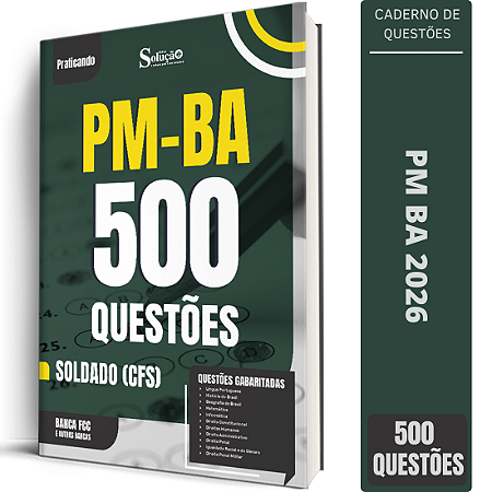 Caderno de 500 Questões PM BA - Soldado (CFS)