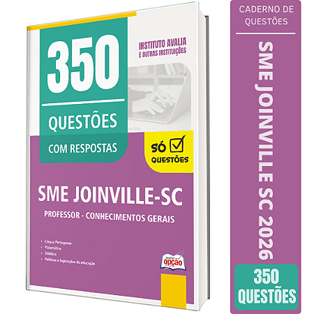 Caderno de 350 Questões SME Joinville SC Professor - Conhecimentos Gerais