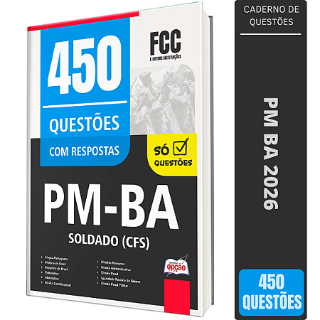 Caderno de 450 Questões PM BA - Soldado (CFS)