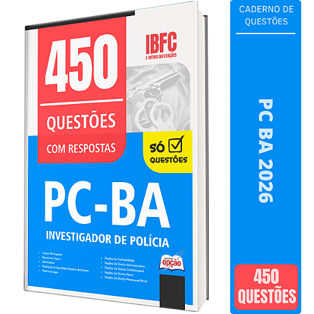 Caderno de 450 Questões PC BA - Investigador de Polícia