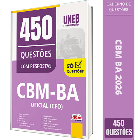 Caderno de 450 Questões CBM BA - Oficial (CFO)
