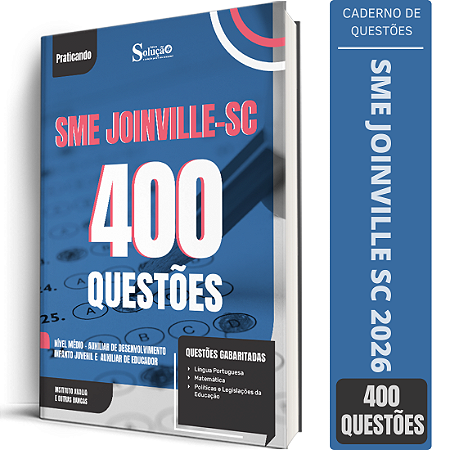 Caderno de 400 Questões SME Joinville SC Nível Médio Aux Educador - Infanto Juvenil