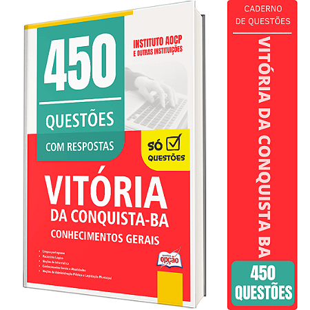 Caderno de 450 Questões Prefeitura de Vitória da Conquista BA - Conhecimentos Gerais
