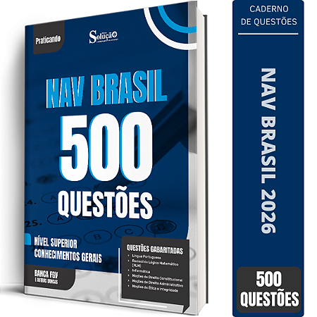 Caderno de 500 Questões NAV Brasil Nível Superior - Conhecimentos Gerais
