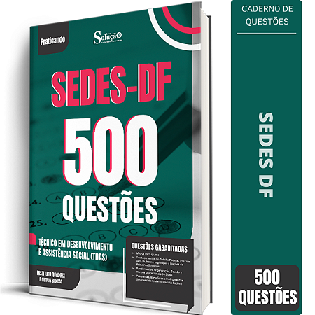 Caderno de 500 Questões SEDES DF - Técnico em Desenvolvimento e Assistência Social (TDAS)