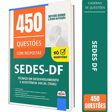 Caderno de 450 Questões SEDES DF - Técnico em Desenvolvimento e Assistência Social (TDAS)
