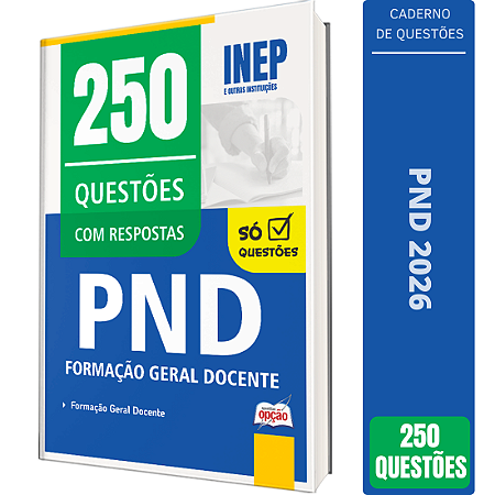 Caderno de 250 Questões PND - Formação Geral Docente