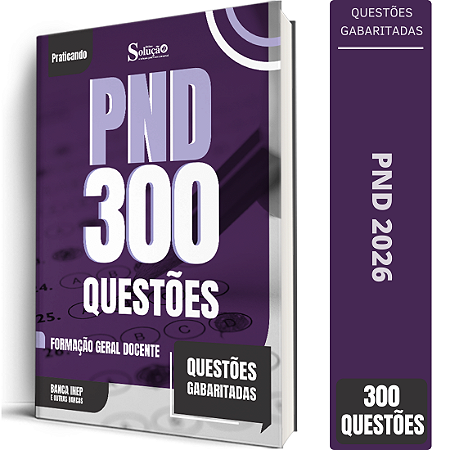 Caderno de 300 Questões PND - Formação Geral Docente