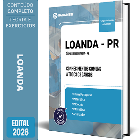 Apostila Câmara de Loanda PR 2026 - Conhecimentos Comuns a todos os Cargos