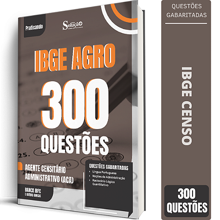 Caderno 300 de Questões IBGE CENSO - Agente Censitário Administrativo (ACA)