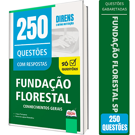 Caderno de 250 Questões Fundação Florestal - Conhecimentos Gerais