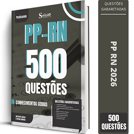 Caderno de 500 Questões Polícia Penal RN - Conhecimentos Gerais