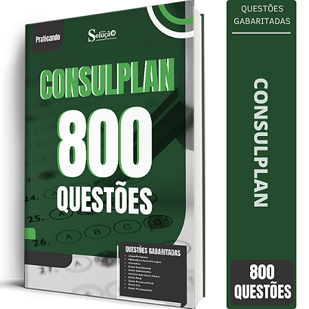 Caderno de Questões Instituto Consulplan - 800 Questões Gabaritadas