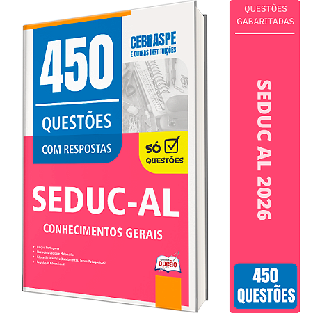 Caderno de 450 Questões SEDUC AL - Conhecimentos Gerais