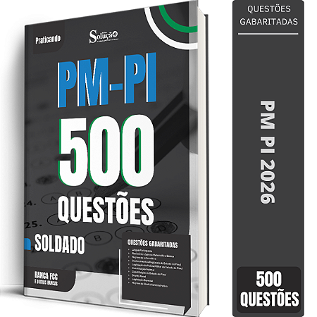 Caderno de Questões PM PI Soldado - 500 Questões Gabaritadas