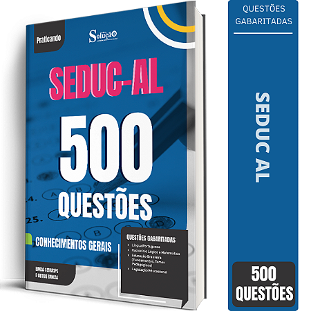 Caderno de 500 Questões SEDUC AL - Conhecimentos Gerais