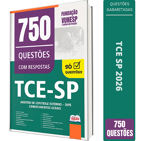 Caderno de 750 Questões TCE SP Auditor de Controle Externo DIPE - Conhecimentos Gerais