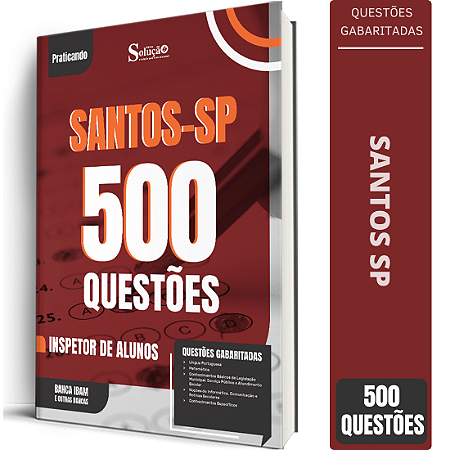 Caderno de 500 Questões Prefeitura de Santos SP - Inspetor de Alunos