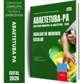 Apostila Prefeitura de Abaetetuba PA 2026 - Auxiliar de Merenda Escolar
