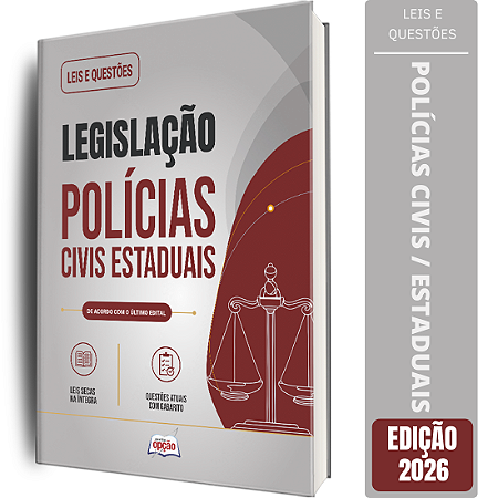 Apostila Leis e Questões Polícias Civis / Estaduais - Legislação