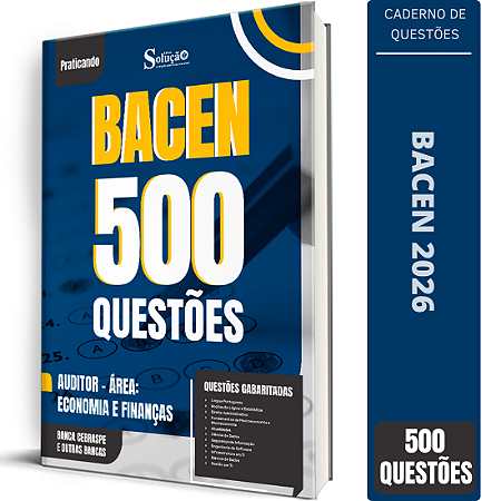 Caderno de 500 Questões BACEN - Auditor - Área: Economia e Finanças