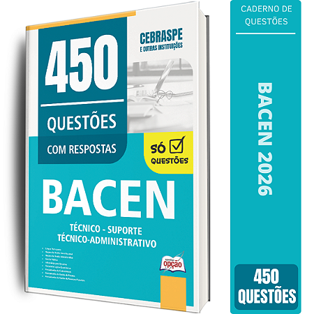 Caderno de 450 Questões BACEN - Suporte Técnico Administrativo